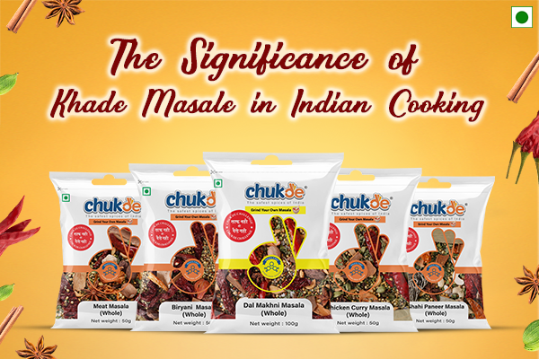The Significance of KhadeMasale in Indian Cooking