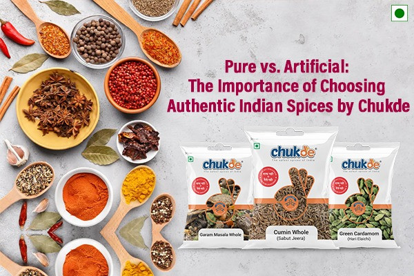 The Importance Of Choosing Authentic Indian Spices By Chukde